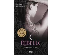 La Maison de la Nuit - tome 4 Rebelle - Kristin Cast - Pocket Jeunesse - broché - Roman adolescent dès 13 ans