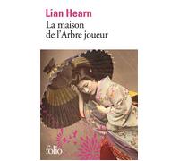 Lian Hearn – La maison de l'Arbre joueur – Roman – Poche – Gallimard
