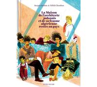 La Maison de l'architecte polonais et de sa femme algérienne restée au pays - Jacques Bablon - Actes Sud Bd - broché - Beau livre
