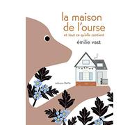La maison de l'ourse et tout ce qu'elle contient