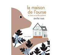 La maison de l'ourse et tout ce qu'elle contient