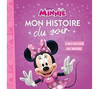 LA MAISON DE MICKEY - Mon Histoire du Soir - L'arc en ciel de Minnie - Disney
