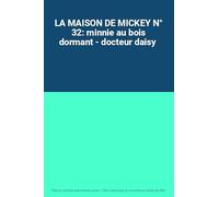LA MAISON DE MICKEY N° 32: minnie au bois dormant - docteur daisy
