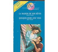 la maison de nos reves quelques jours avec vous
