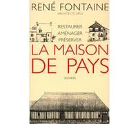 La maison de pays - NE René Fontaine (Auteur)