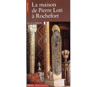 La Maison de Pierre Loti à Rochefort - Jean-Pierre Melot - Monum Patrimoine Eds Du - broché - Guide