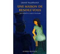 La maison de rendez-vous: Une enquête d'Ivan D. Poutiline