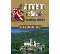 La maison de Savoie une ambition millénaire Une ambition millénaire - André Palluel-Guillard - Dauphine Libere - broché - Essai