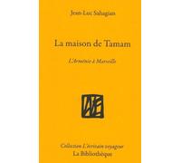 La maison de Tamam: L'Arménie à Marseille