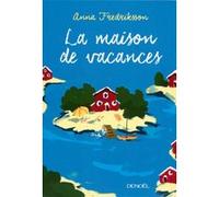 La Maison de vacances Anna Fredriksson (Auteur), Lucas Messmer (Traduction)