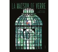 La Maison de verre - Hélène Druvert - La Martiniere Jeunesse - cartonné - Album jeunesse