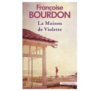 La Maison de Violette - Françoise Bourdon - Presses De La Cite - broché - Roman