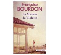 La Maison de Violette - Françoise Bourdon - Presses De La Cite - broché - Roman