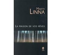 Martti Linna – La maison de vos rêves – Roman – Broché
