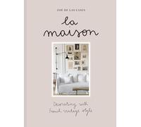Zoé de Las Cases – La Maison – Decorating with French vintage style – Relié