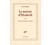 La maison d'Élisabeth Eric Rohmer (Auteur)
