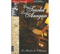 La maison d'Elsa Triolet et de Louis Aragon: Le Moulin de Villeneuve
