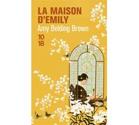 La Maison d'Emily - Amy Belding Brown - 10/18 - Poche - Roman