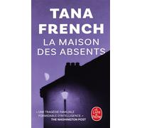 La Maison des absents - Tana French - Lgf - Poche - Roman
