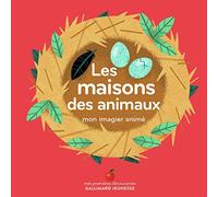La maison des animaux - Mon imagier animé - dès 1 an