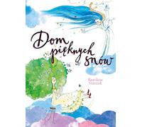 La maison des beaux rêves - Karolina Staszak (Buch auf Polnisch)