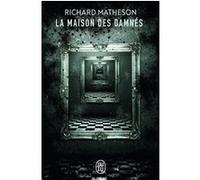 La maison des damnés Richard Matheson (Auteur), Patrick Reumaux (Traduction)