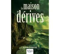 La maison des dérives - Sylvie Cozette - Nombre 7 - broché - Roman