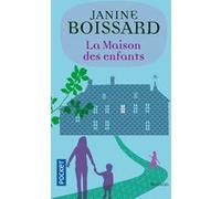 La maison des enfants Janine Boissard (Auteur)