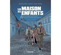 La maison des enfants L'incroyable sauvetage des enfants juifs de Moissac - Pierre-Roland Saint-Dizier - Plein Vent - broché - Bande dessinée
