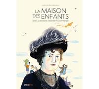 La Maison Des Enfants - Maria Montessori, Observer Pour Apprendre