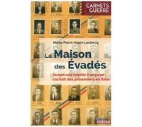 La Maison Des Évadés - La Famille Saint-Ghislain De 1942 À 1945