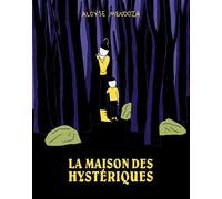 La maison des hystériques - Aloÿse Mendoza - Six Pieds Sous Terre - broché - Bande dessinée