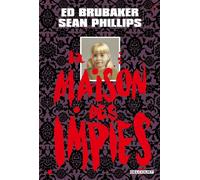 La Maison des impies - Ed Brubaker - Delcourt - cartonné - Comics