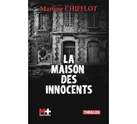 La maison des innocents - Martine Chiflot - M+ Editions - broché - Roman