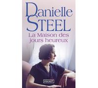 La maison des jours heureux - Danielle Steel - Pocket - Poche - Roman