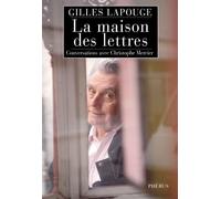 Gilles Lapouge – La maison des lettres : Conversations avec Christophe Mercier – Essai – Broché