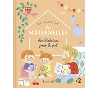 La Maison des Maternelles - Des histoires pour aller sur le pot - Album jeunesse - À partir de 2 ans