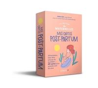La Maison Des Maternelles : Mes Cartes Post-Partum - Alimentation, Bien-Être, Astuces Du Quotidien - : 60 Cartes Pour Prendre Soin De Vous