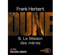 La Maison des mères - tome 6 1 CD audio - Frank Herbert - Lizzie - Univers Audio - Texte lu (CD) - Textes lus CD