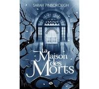 La Maison des morts Sarah Pinborough (Auteur)