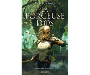 La Maison des morts - Tome 1 La Forgeuse d'os - Nicki Pau Preto - Lumen Eds - broché - Roman adolescent