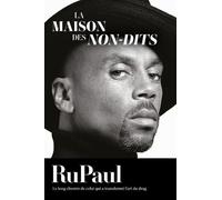 RuPaul – La Maison des non-dits – Autobiographie – Livre audio