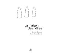 La maison des nôtres - Romain Billard - Esperluète Eds - broché - Poésie