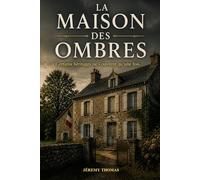 La Maison des Ombres: Certains héritages ne s’ouvrent qu’une fois