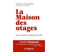 La Maison Des Otages - Dans La "Baraque Aux Juifs" De Montluc À Lyon En 1944