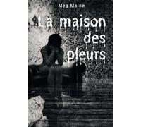 La maison des pleurs
