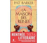 La Maison des reines Pat Barker (Auteur), Laurent Bury (Traduction)