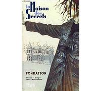 La Maison des secrets, tome 1 : Fondation