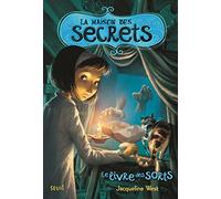 La Maison des secrets, tome 2: Le Livre des sorts