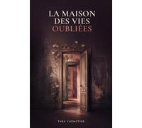 La Maison des vies oubliées